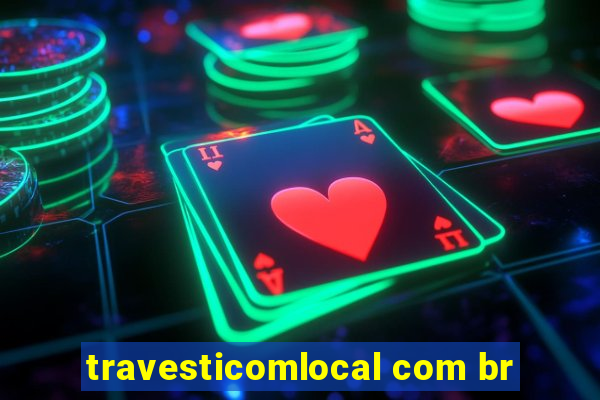 travesticomlocal com br